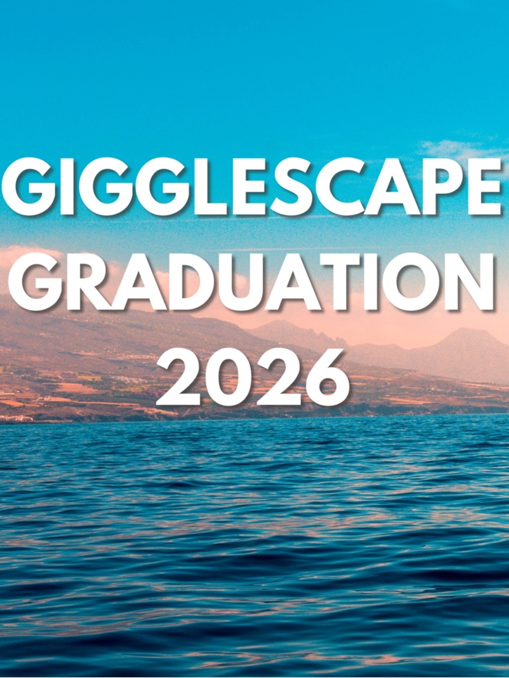 Gigglescape Graduation 2026